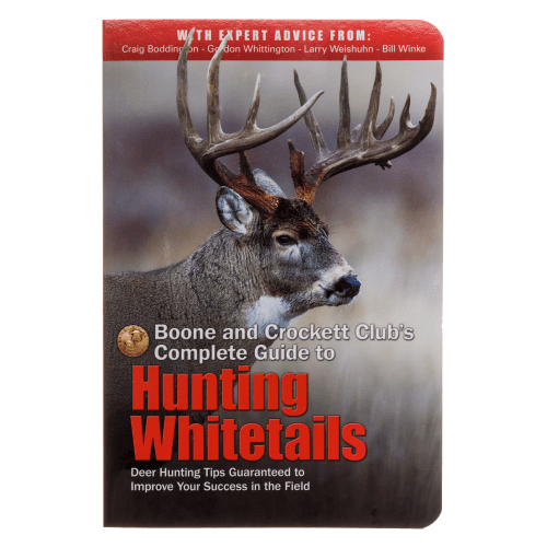 Boone and Crockett Club's Complete Guide to Hunting Whitetails Book ...
